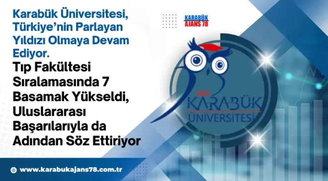 Karabük Üniversitesi, Türkiye’nin Parlayan Yıldızı Olmaya Devam Ediyor                        </div>
                        <div class=