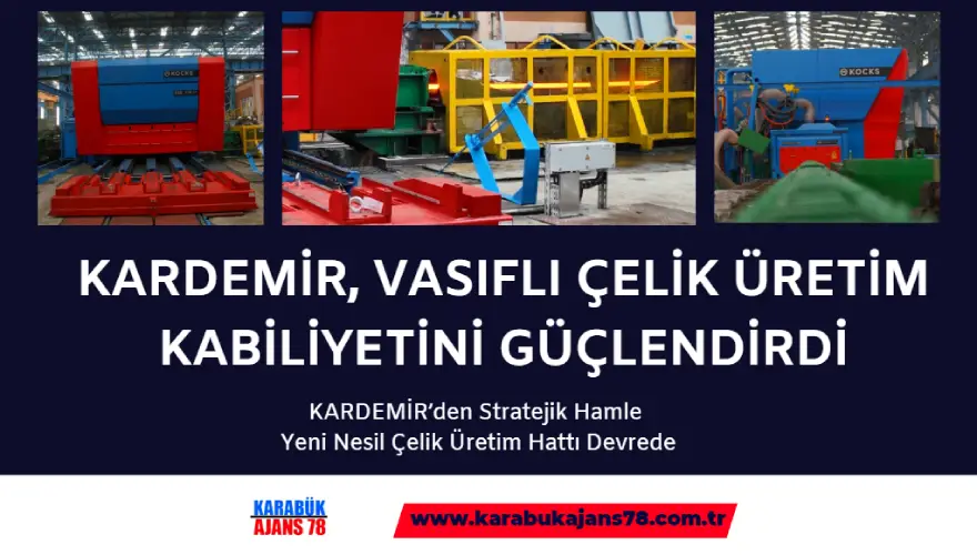 KARDEMİR’den İhracat ve Kaliteyi Güçlendirecek Yeni Adım