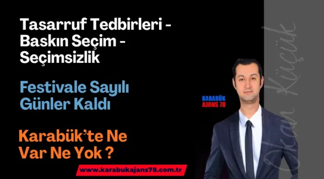 Karabük –  Safranbolu – Festival -Seçim -Trafik