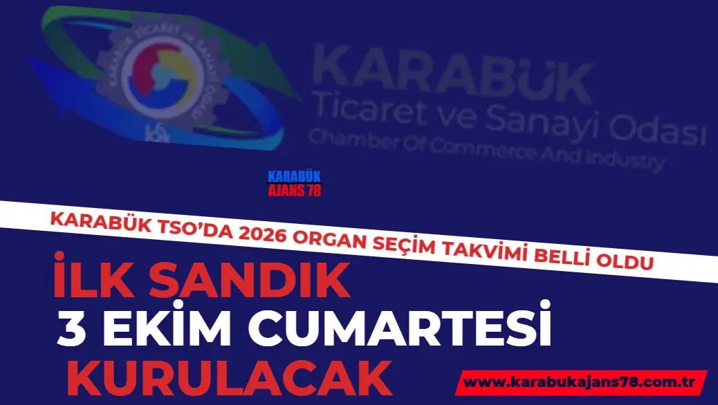 Karabük TSO’da seçim heyecanı başlıyor